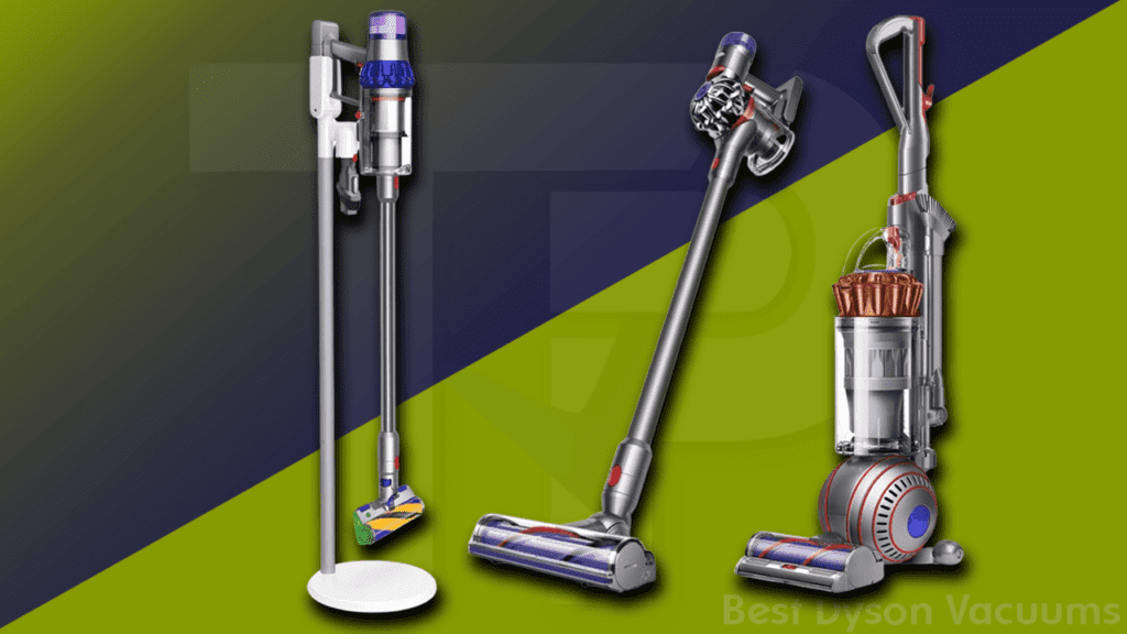 Best Dyson Vacuums